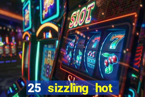 25 sizzling hot deluxe casino