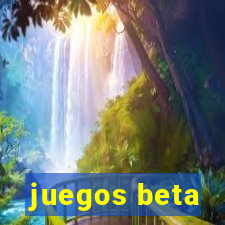 juegos beta