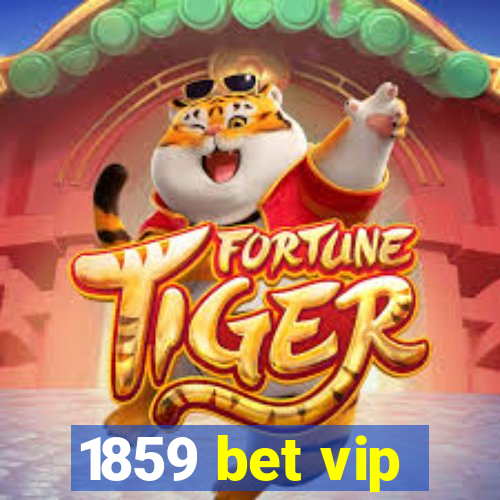 1859 bet vip