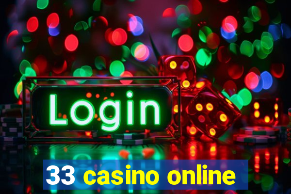 33 casino online