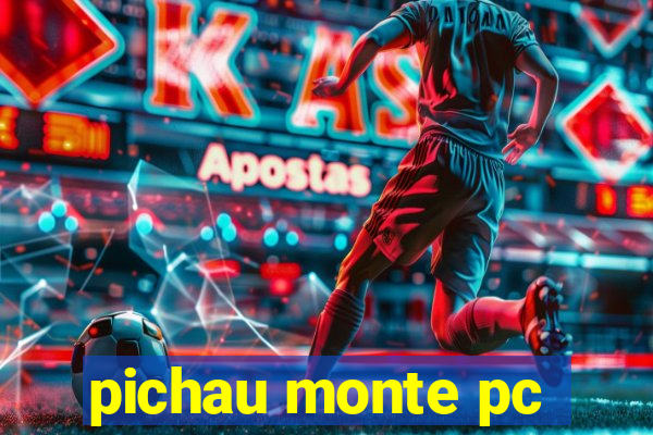 pichau monte pc