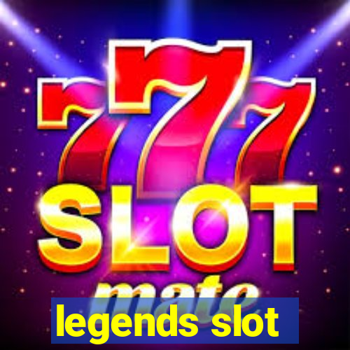 legends slot