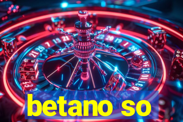 betano so