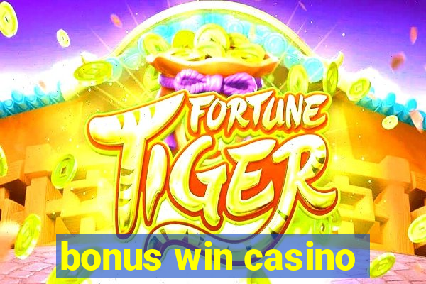 bonus win casino