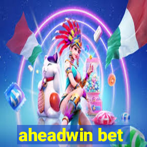 aheadwin bet