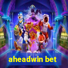 aheadwin bet