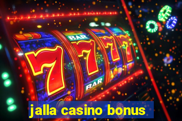 jalla casino bonus