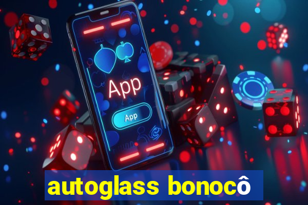 autoglass bonocô