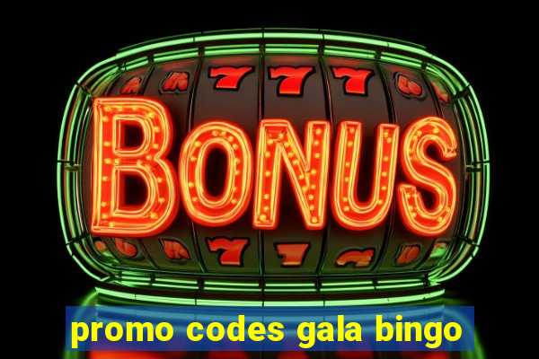 promo codes gala bingo