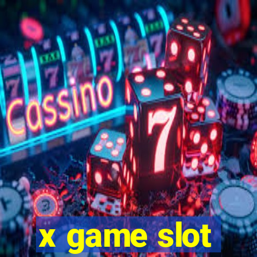 x game slot