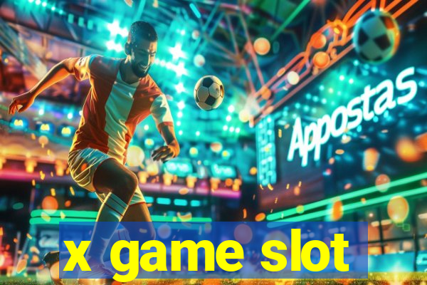 x game slot