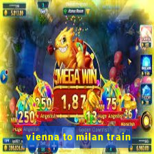 vienna to milan train