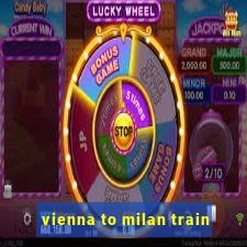 vienna to milan train