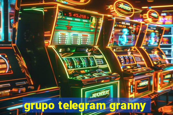 grupo telegram granny