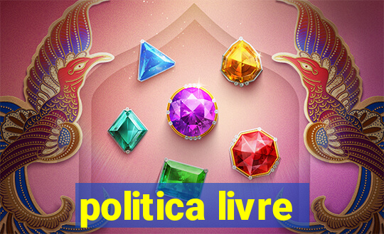 politica livre