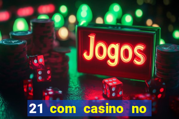 21 com casino no deposit bonus