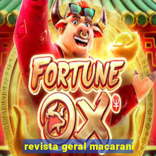 revista geral macarani