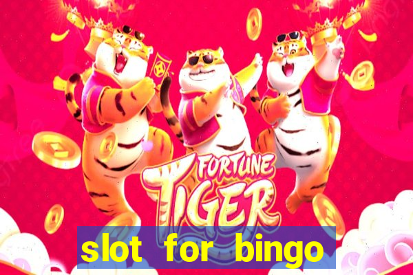 slot for bingo paga mesmo