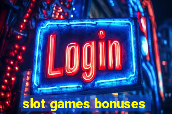 slot games bonuses