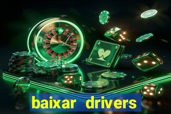 baixar drivers windows 7