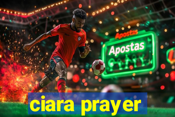 ciara prayer