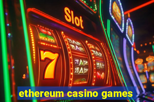 ethereum casino games