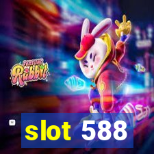 slot 588