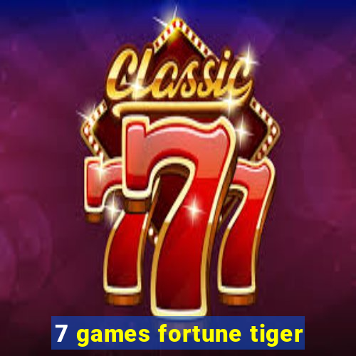 7 games fortune tiger