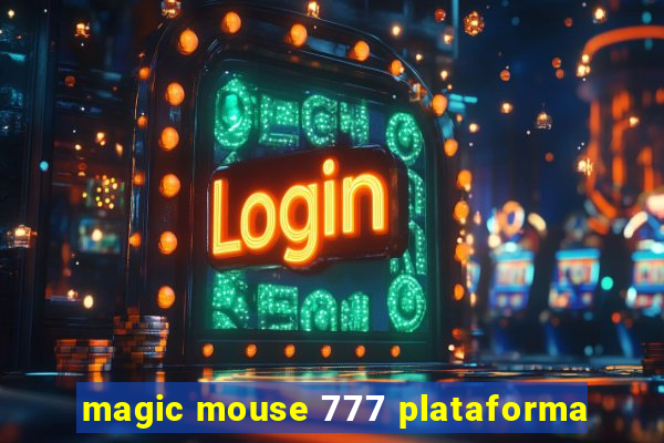 magic mouse 777 plataforma