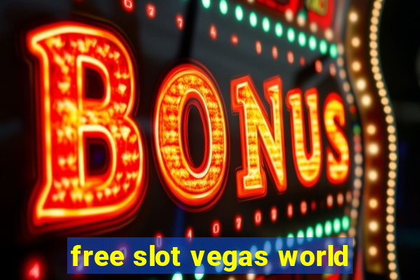 free slot vegas world