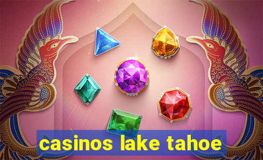 casinos lake tahoe