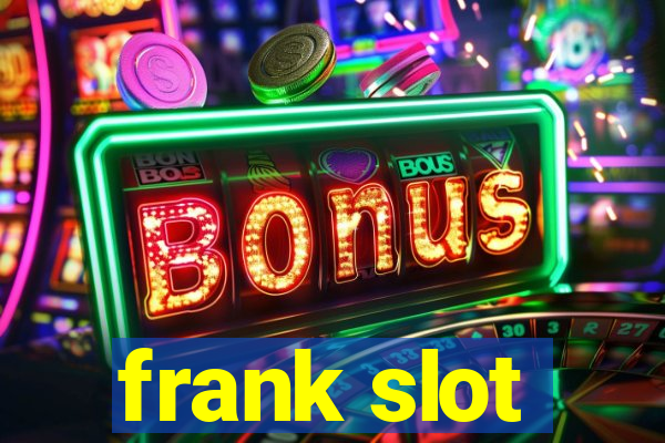 frank slot