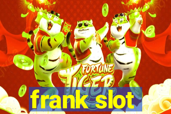 frank slot