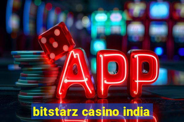 bitstarz casino india