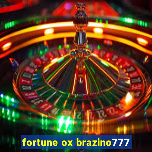 fortune ox brazino777