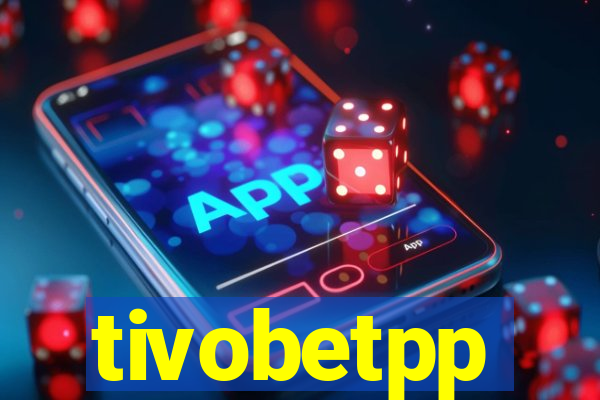 tivobetpp