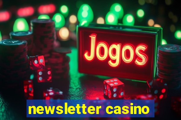 newsletter casino