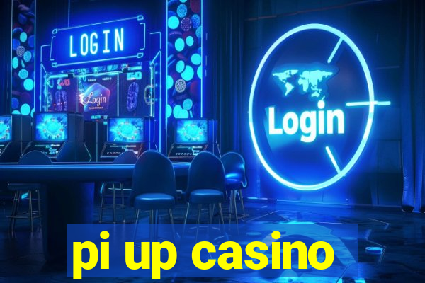 pi up casino