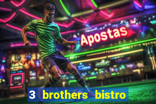 3 brothers bistro and casino review