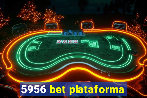 5956 bet plataforma