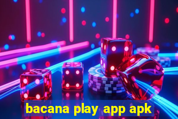 bacana play app apk