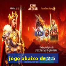 jogo abaixo de 2.5