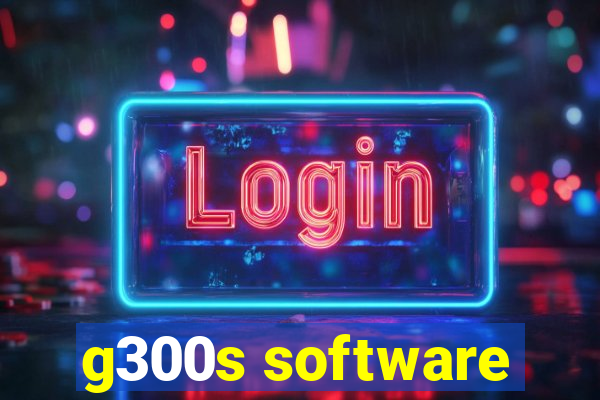 g300s software