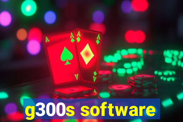 g300s software