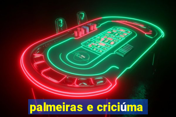 palmeiras e criciúma