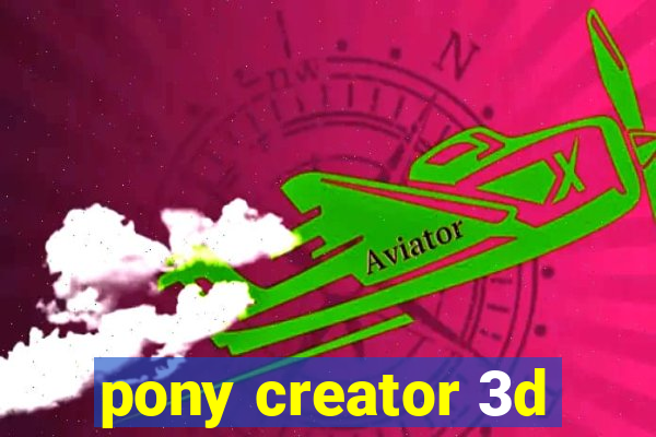 pony creator 3d