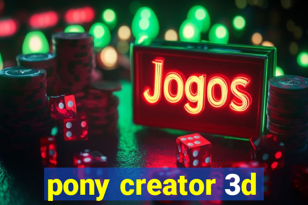 pony creator 3d