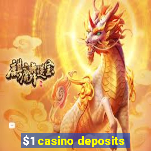 $1 casino deposits