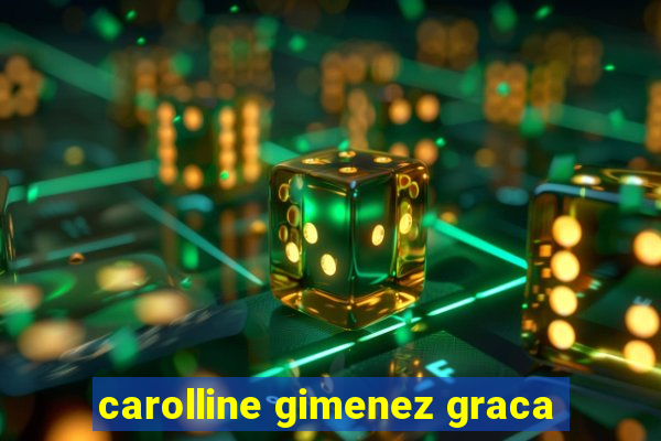 carolline gimenez graca