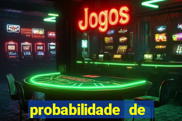 probabilidade de jogos de hoje